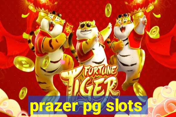 prazer pg slots